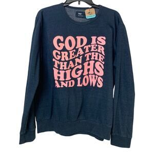 Upcycled Hand Printed Womens Large God Is Greater Than Highs and Lows Sweatshirt